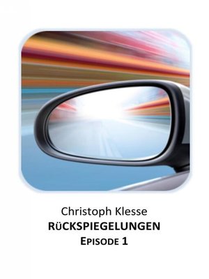 cover image of Rückspiegelungen Episode 1--Vom Verlieren der Liebe